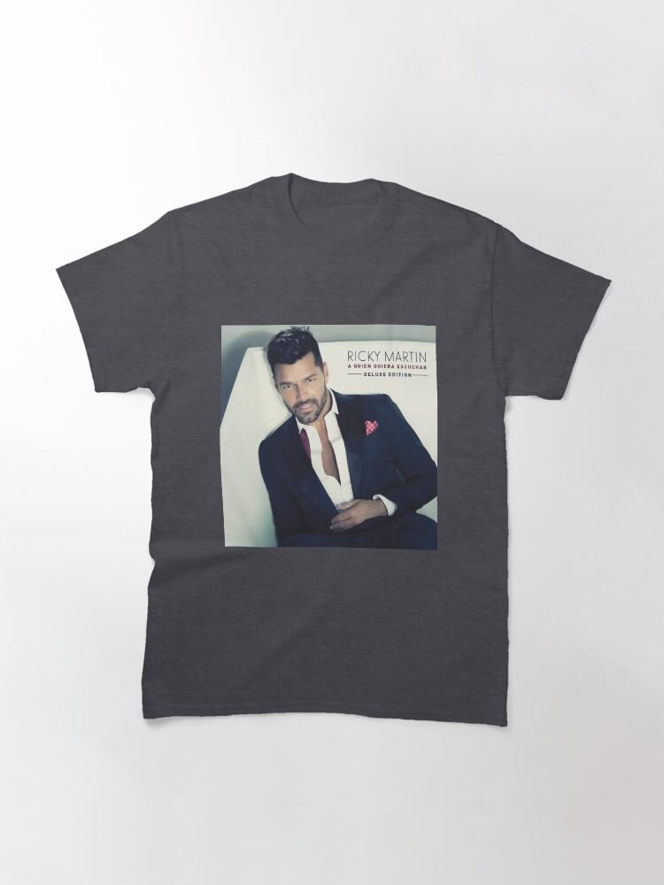 Ricky Martin A quien quiera escuchar Classic T-Shirt