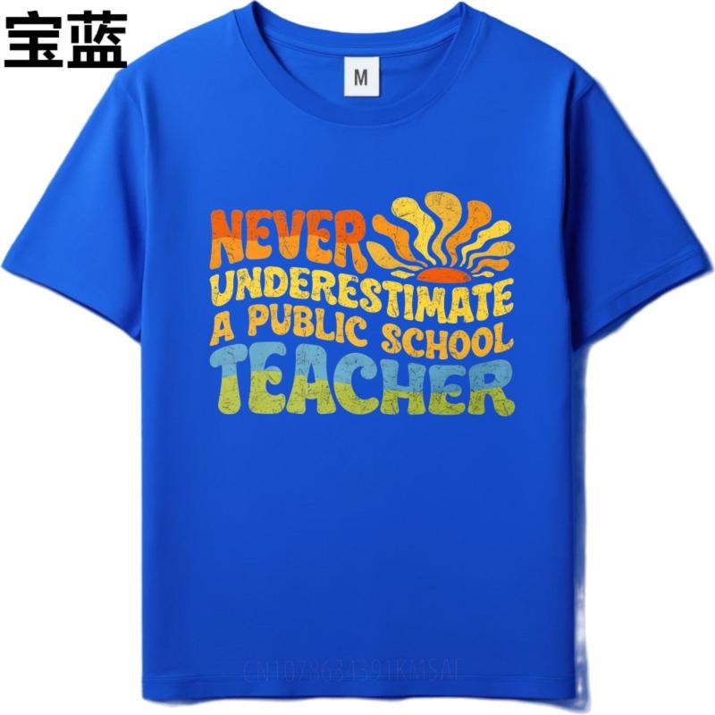 Relaxed Fit Teenagers O Neck tshirt Casual Never Underestimate A Public School Teacher Minimalist Unisex Tshirt Quick Dry Shirt