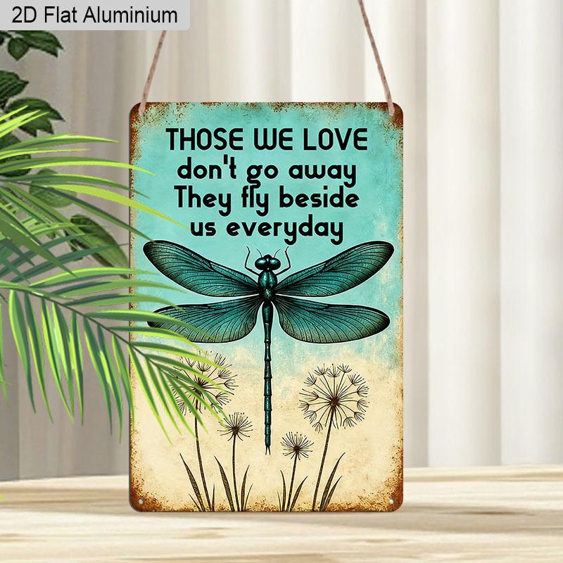 

2D Flat, 1pc Those We Love Don t Go Away Dragonfly Aluminium Metal Wall Decor Sign - 8 x12 Memorial Bereavement Decor, Dragonfly & Dandelion 20*30cm