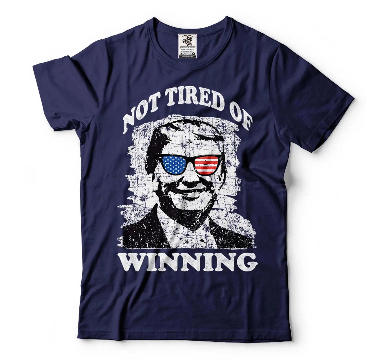 Trump Not Tired Of Winning Shirt Funny Trump Shirts Conservative Republican Tees L