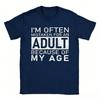 2026 New Funny Im Often Mistaken For An Adult Because Of My Age Print TShirt Unisex And Unisex TShirts Unisexs Tee