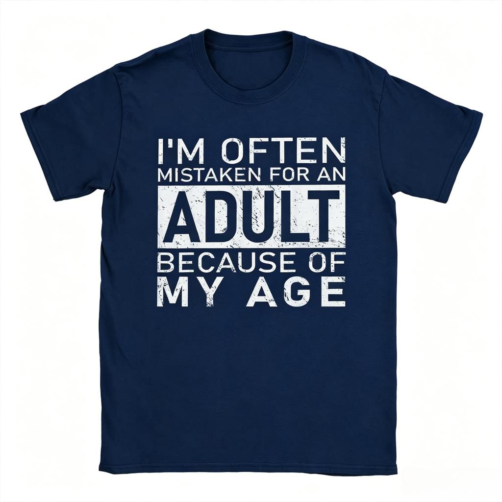 2026 New Funny Im Often Mistaken For An Adult Because Of My Age Print TShirt Unisex And Unisex TShirts Unisexs Tee