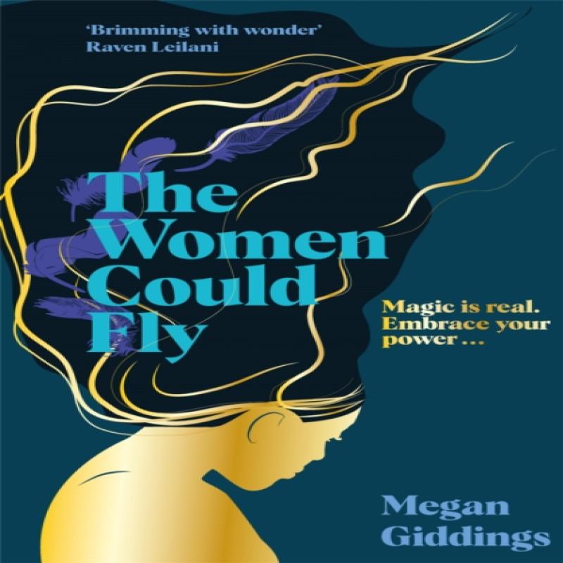 The Women Could Fly by Megan Giddings Hardback Book 9781035001583