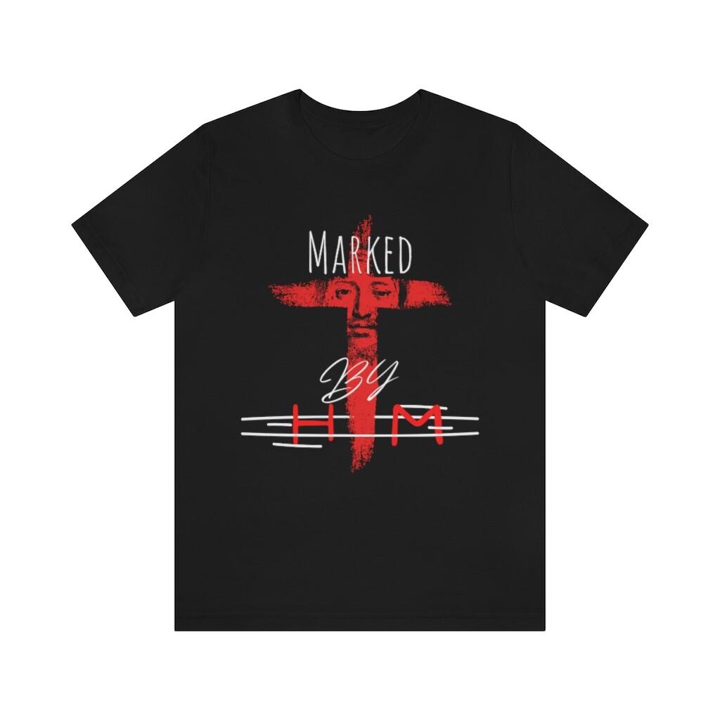 Marked By Him | Unisex Jersey Short Sleeve Tee | Jesus | Christian XXXXL