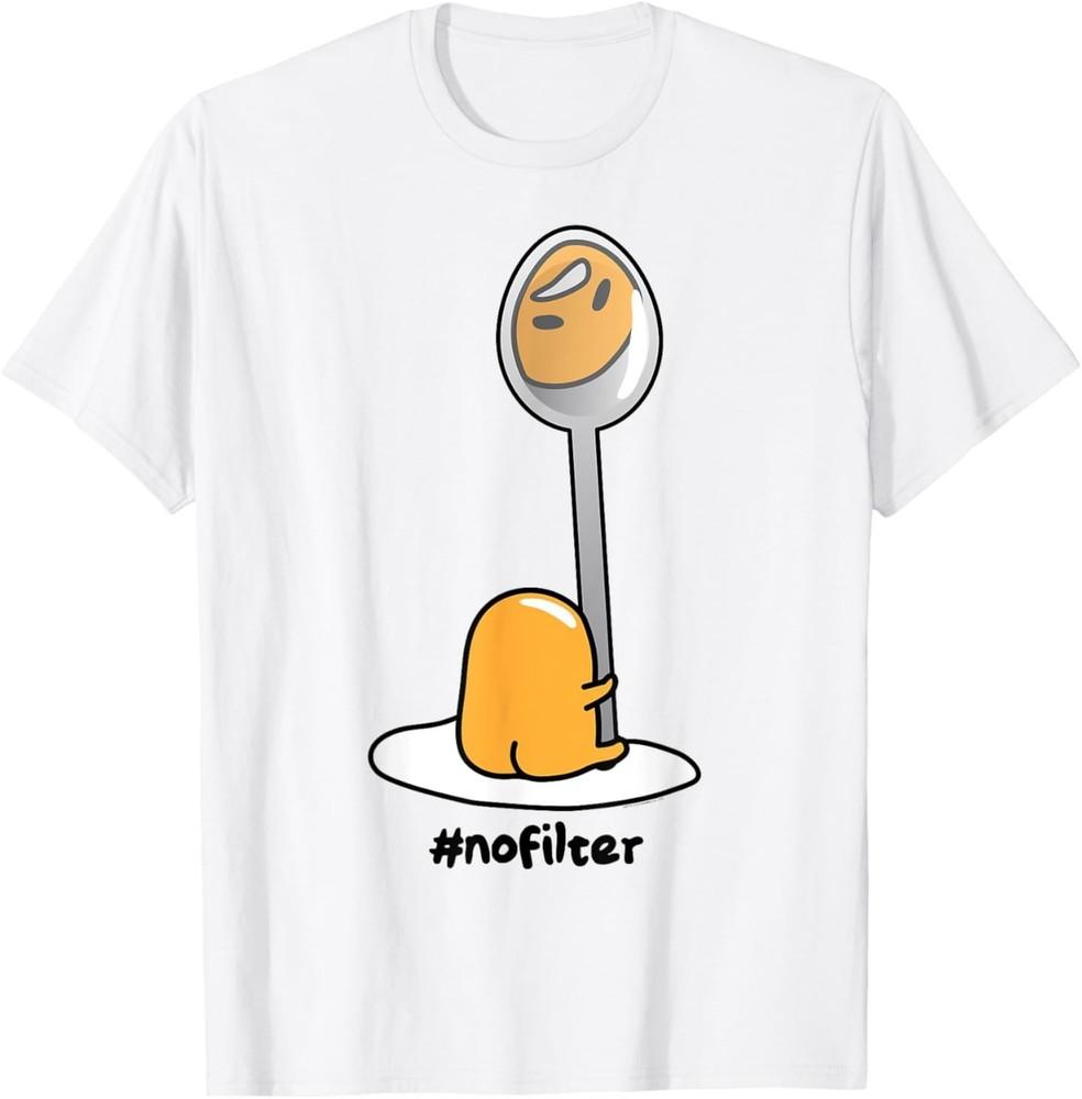 Gudetama the Lazy Egg No Filter Nofilter T-Shirt