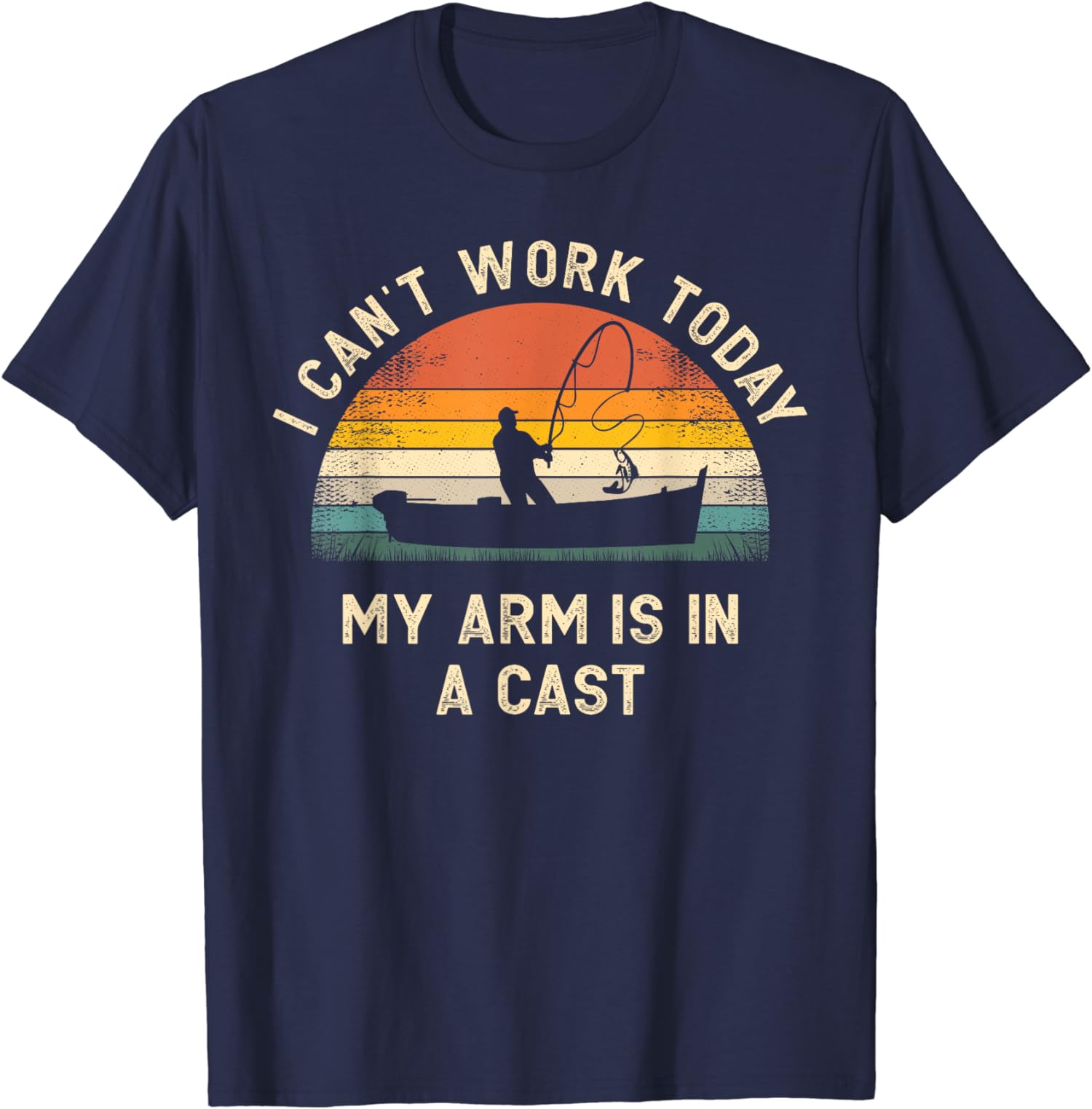 

Men T Shirt Cotton I Cant Work Today My Arm Is in A Cast Fishing Gift Unisex TShirt Harajuku Funny Oversized T Shirt 4XL