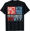 After Monday the Calendar Says WTF Shirt, Funny Office Humor Tee