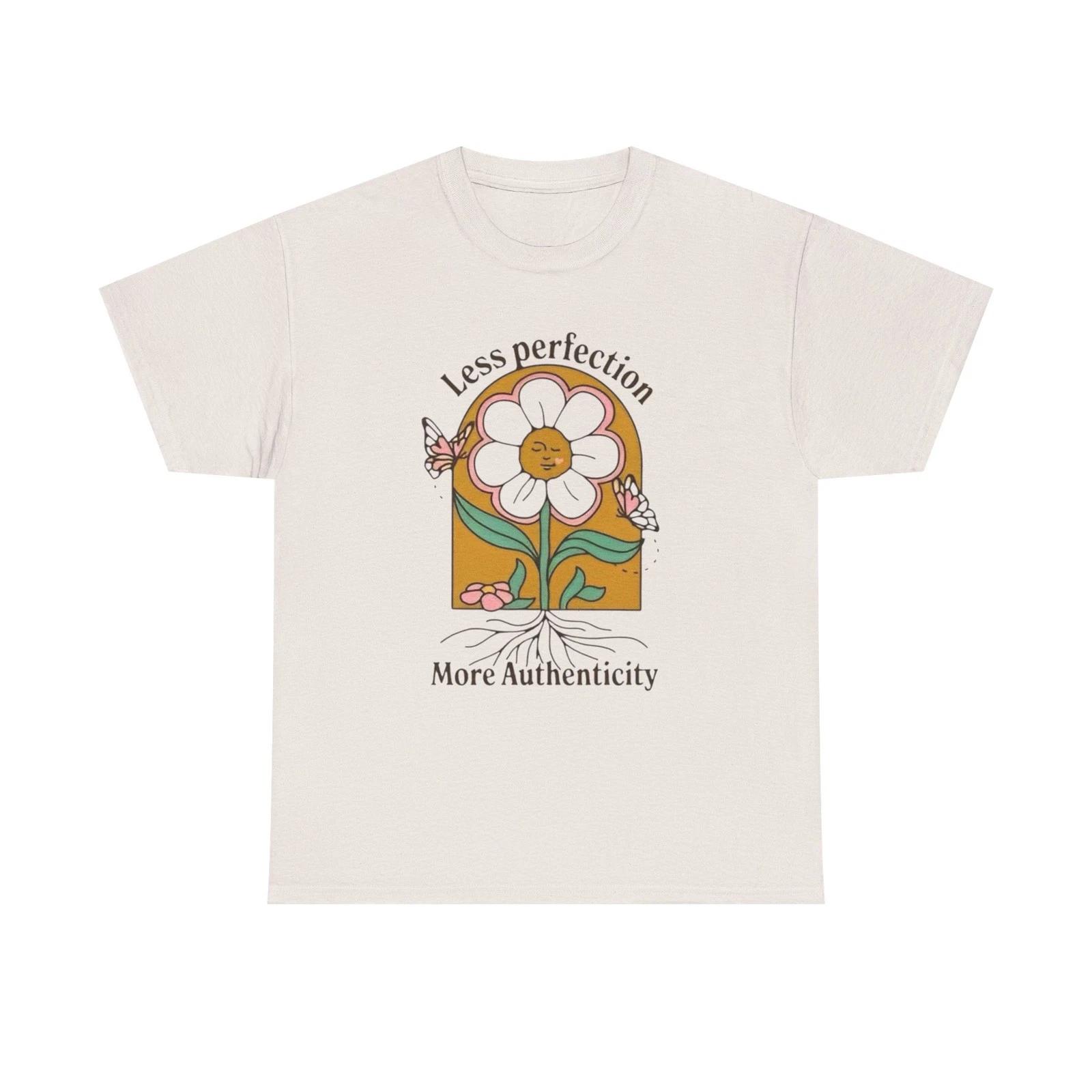 Less Perfection More Authenticity Graphic T-Shirt Unisex Heavy Cotton Tee Gift S