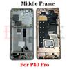 OG For Huawei P20 P30 P40 P50 P50E P60 P70 Pro Plus Ultra Art Middle Frame Housing Front LCD Bezel Cover With Side Button