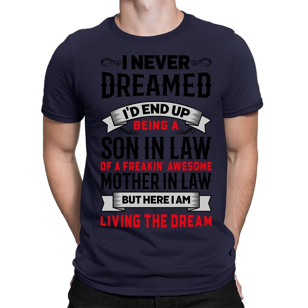 Son In Law Of Awesome Mother In Law Funny Joke Quote Mens TShirts Tee Top ED3 L