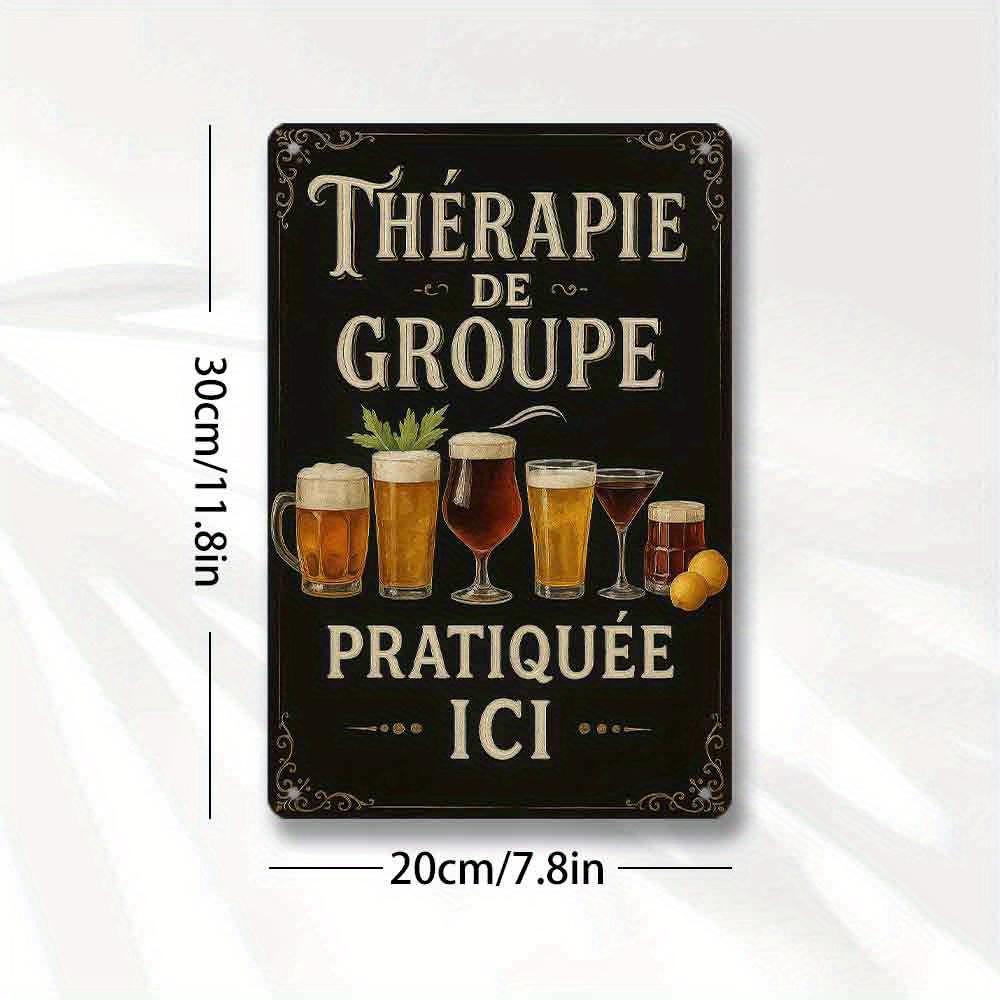 

Funny French Group Therapy Beer Metal Sign Vintage Bar Wall DecorD Printed Iron Plaque xcm for BarHome PubRestaurant 20x30cm（7.8x11.8inch）