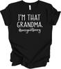 I'm That Grandma Sorry Not Sorry Funny Grandma Shirt Nana Gift T-Shirt
