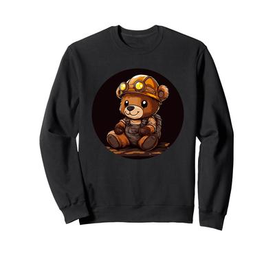 A Cute Teddy Bear Sweatshirt for Miners and Mining Enthusiasts.