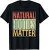 Natural Booties Matter Shirt Distressed Gift Unisex T-Shirt