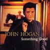 CD JOHN HOGAN Something Good ROSCD2034 Rosette Records 2003 UK Weltmusik Gebraucht