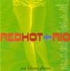 CD VARIOUS  Red Hot  Rio 3145331832 ANTILLES 1996 US Dance  Electronica Used