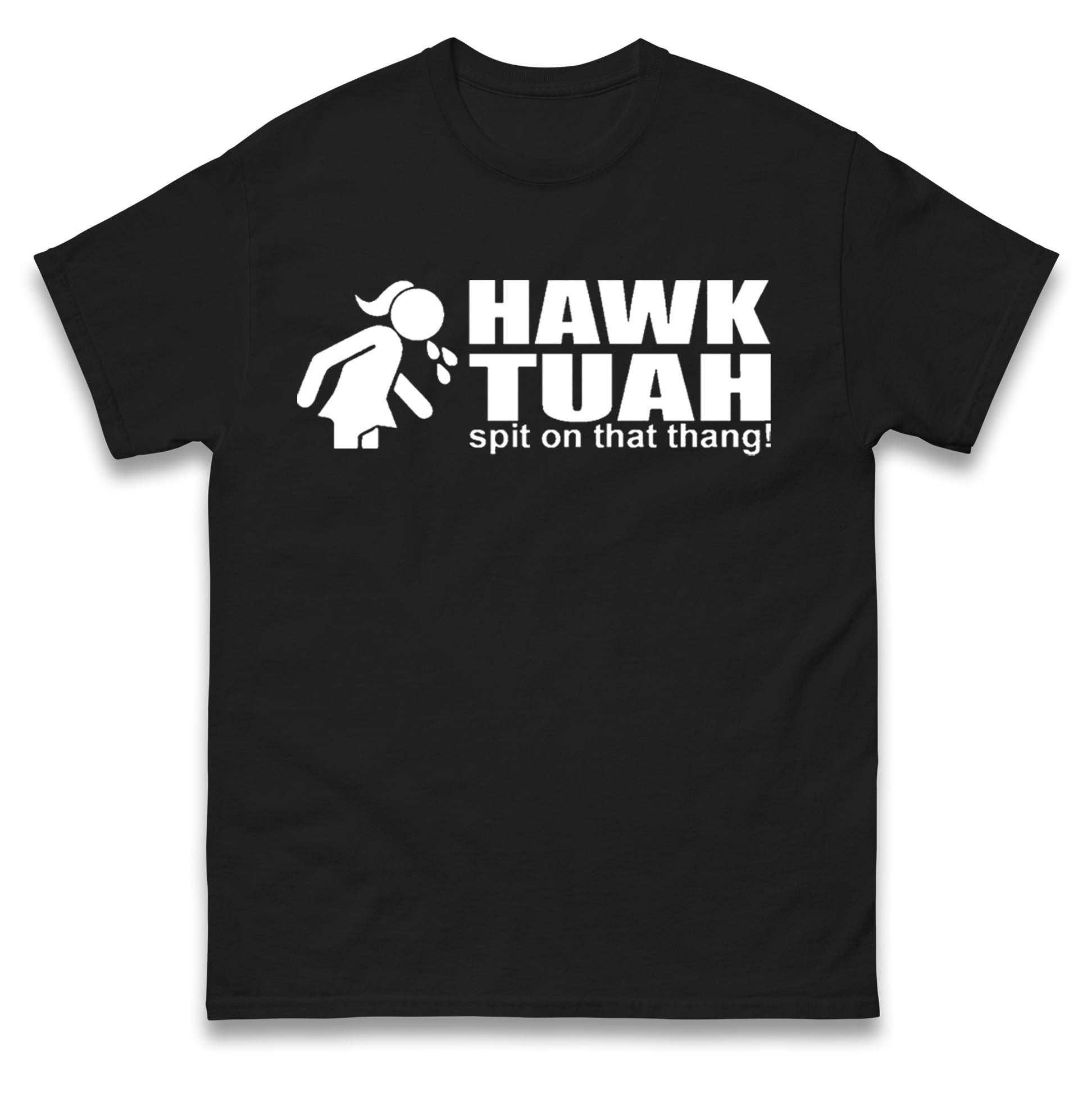 Hawk Tuah Spit on That Thang Mens T Shirt Womens Tops Tees M
