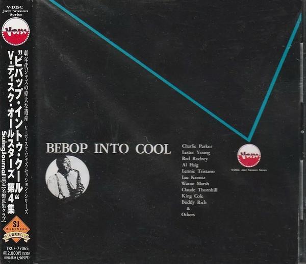 

CD VARIOUS ARTISTS, CHARLIE PARKER, LE - Bebop into Cool V-Disc All Stars TKCF77065 Dan 2000 Japan Jazz Used