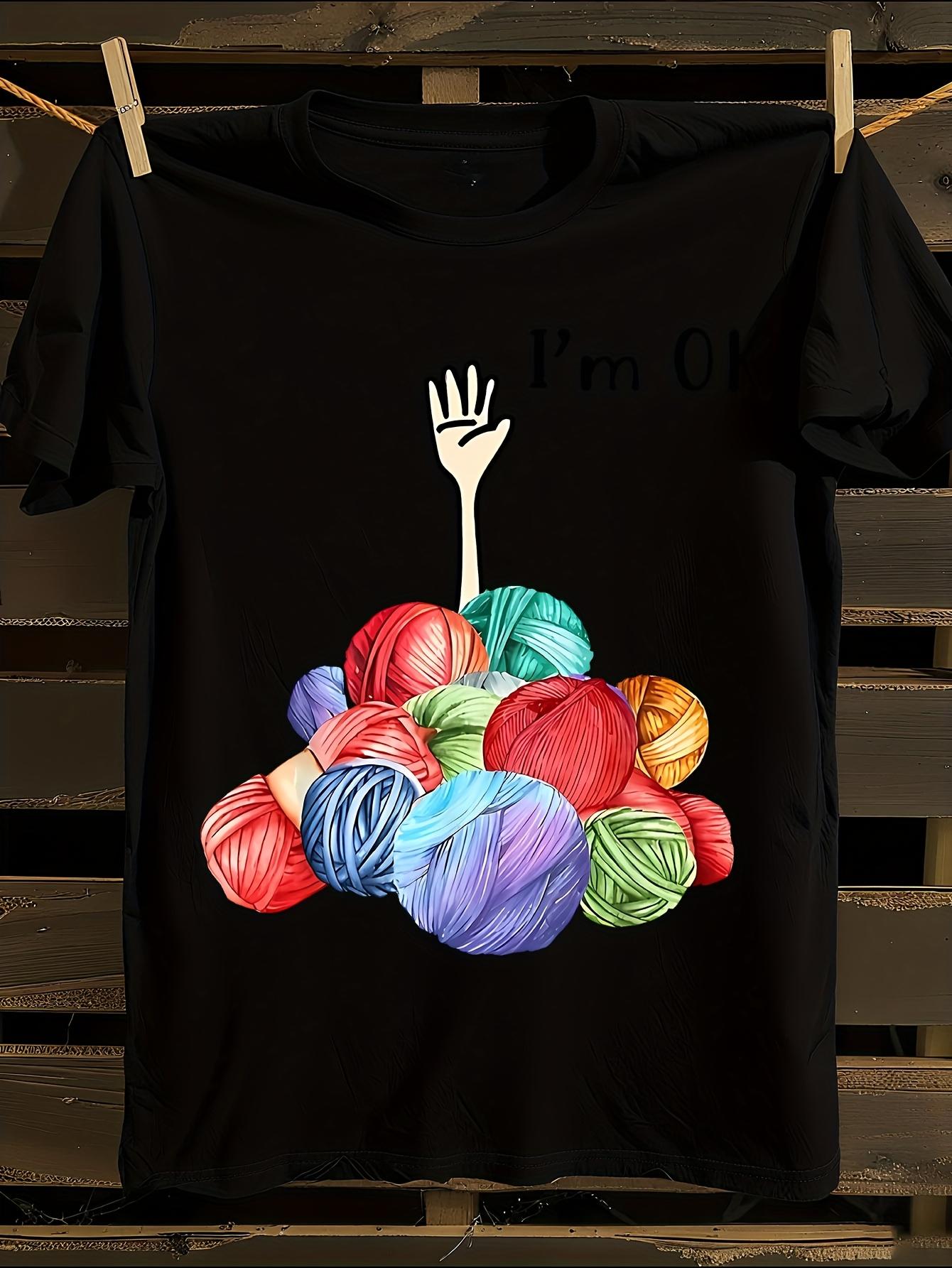 Funny Crochet and Knitting I m Ok Graphic T-shirt XL
