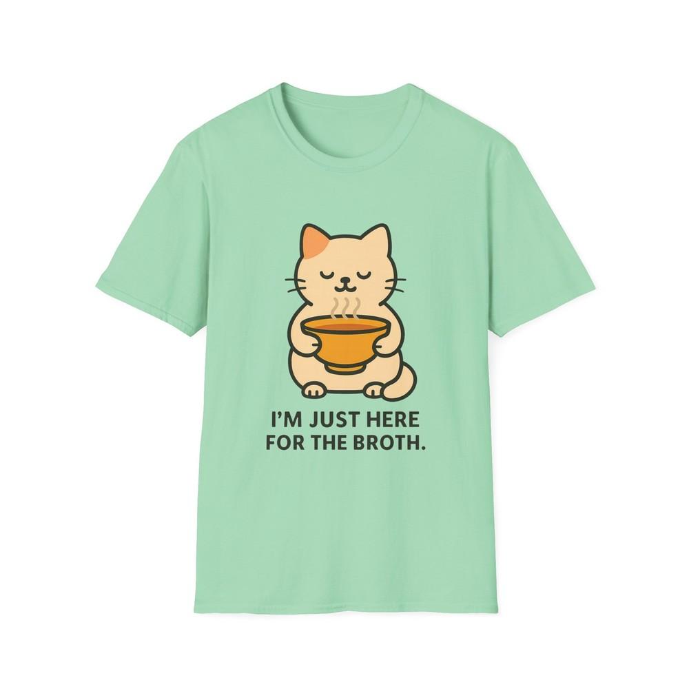 

Unisex Softstyle T-Shirt Cream Kitten Funny I’m Just Here for the Broth Cartoon M
