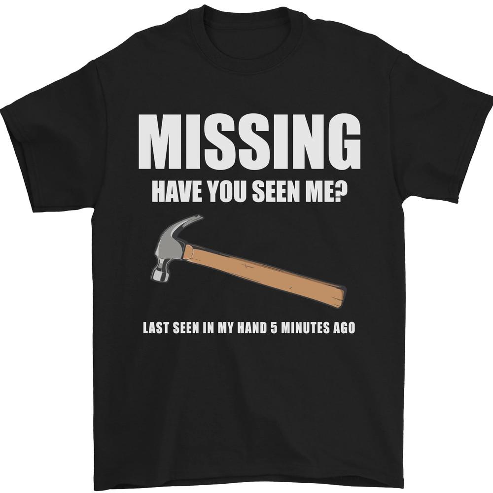 Missing Hammer Funny Carpenter DIY Builder Mens T-Shirt 100% Cotton Unisex T-Shirt M