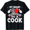 Funny My Heart Belongs To A Cook Valentines Day Cotton Men T Shirt