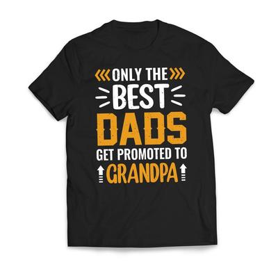Doar cei mai buni TAȚI sunt promovați la BUNICĂ T-shirt de Ziua Tatălui