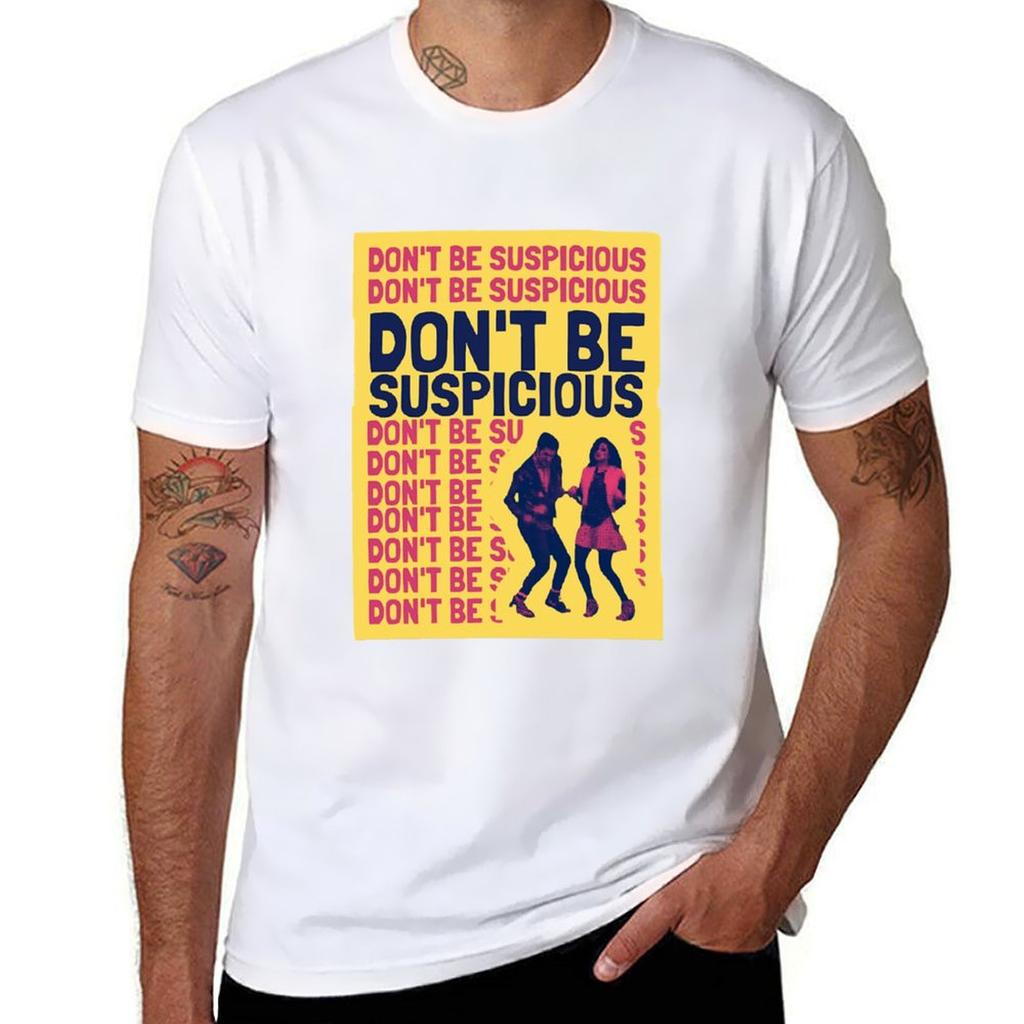 Dont Be Suspicious TShirt Minimalist Casual Short Sleeve Top