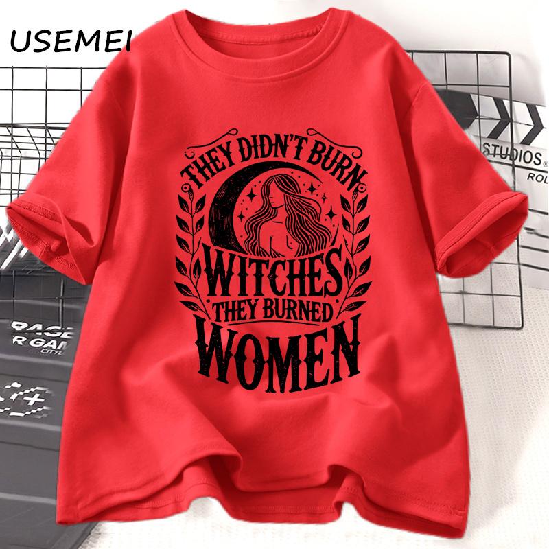 They Didn't Burn Witches They Burned Women T Shirt Feminist Witch Graphic T Shirts Vintage Girl Power Tee Clothes