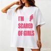 T-shirt Imprimé J'ai Peur des Filles Décontracté Polyester Manches Courtes Col Rond T-shirt Femmes Y2k Streetwear Vêtements Hommes T-shirt Lâche Haut