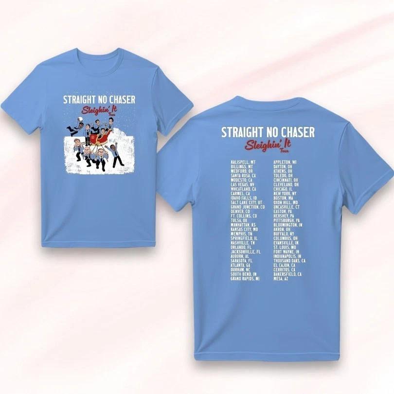 Straight No Chaser Sleighin It Tour 2025 Merch T-Shirt Z035 Unisex T-Shirt XXXXL