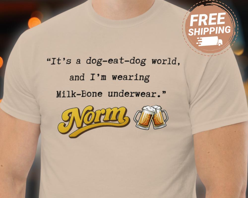 George Wendt Tribute Shirt Cheers Shirt Norm Peterson Quote Retro 80s TV Show Unisex T-Shirt XXXXL