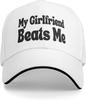 My Girlfriend Beats Me Graphic Baseball Cap Polyester Adjustable Snapback Hat for Adult Unisex