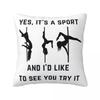 Yes Its A Sport  Pole Dance Design Square Pillowcase Pillow Cover Polyester Cushion Decor Comfort Throw Pillow for Home Car