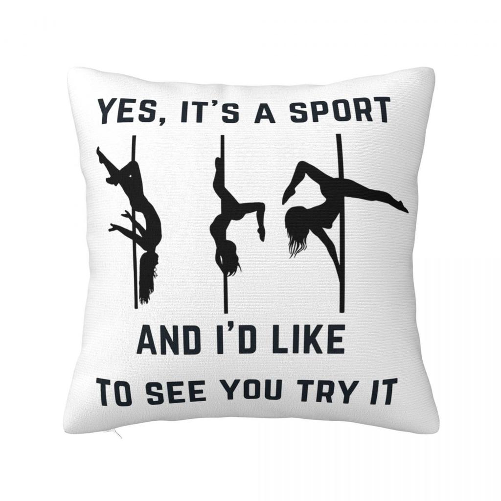 Yes Its A Sport  Pole Dance Design Square Pillowcase Pillow Cover Polyester Cushion Decor Comfort Throw Pillow for Home Car