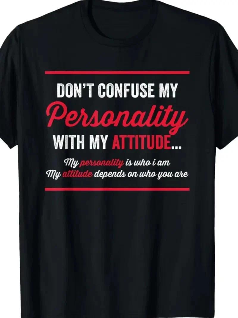 Men S Funny Sarcastic Novelty T shirt -  Don t Confuse My Personality with My At S