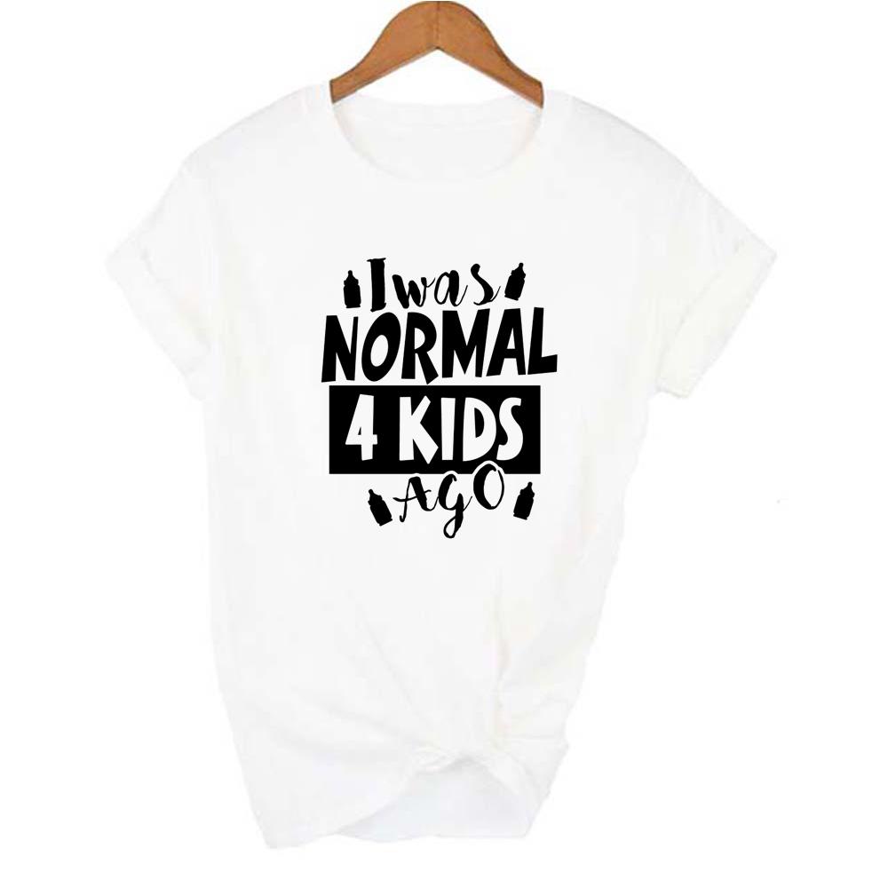 I Was Normal Five Kids Three Kids Ago T Shirt Mom Life Women Tops Tee Mother