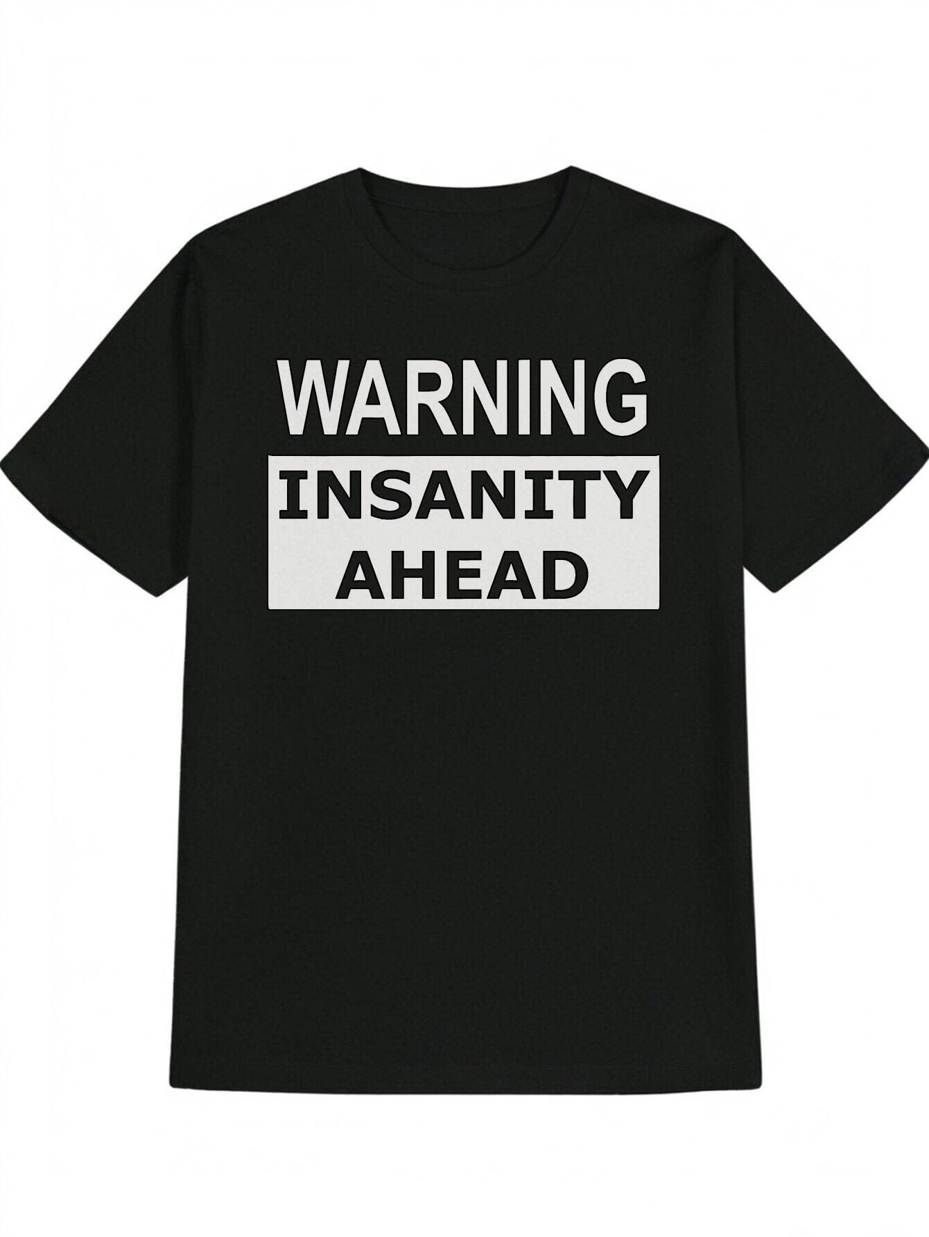 Casual Black T-shirt with WARNING INSANITY AHEAD Graphic Print - Bold White Text XXL