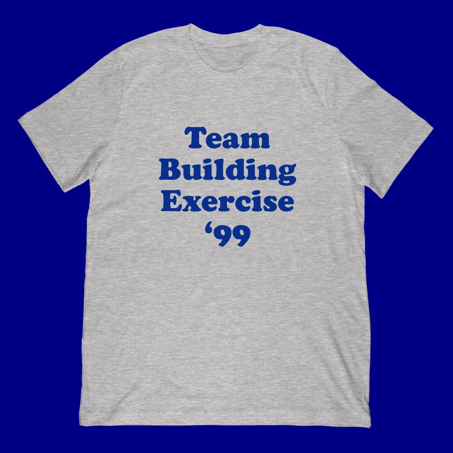 Team Building Exercise 99 T-Shirt L