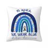 Rainbow Autism In April We Wear Blue Square Pillow Case Autism Awareness Month Cushion Covers Awesome Zipper Decor Pillowcover