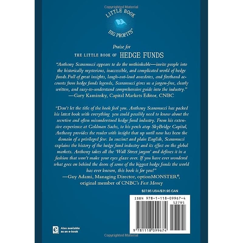 The Little Book of Hedge Funds: What You Need To Know About Hedge Funds, But the Managers Won't Tell You