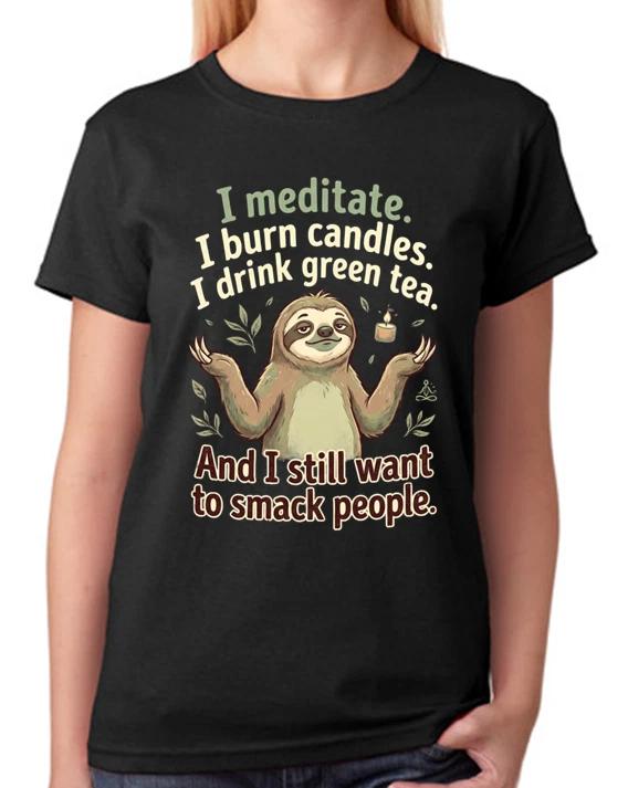 Meditating Sloth Dark Humour Ladies T-Shirt Funny Quote Graphic Smack People Tee XXL