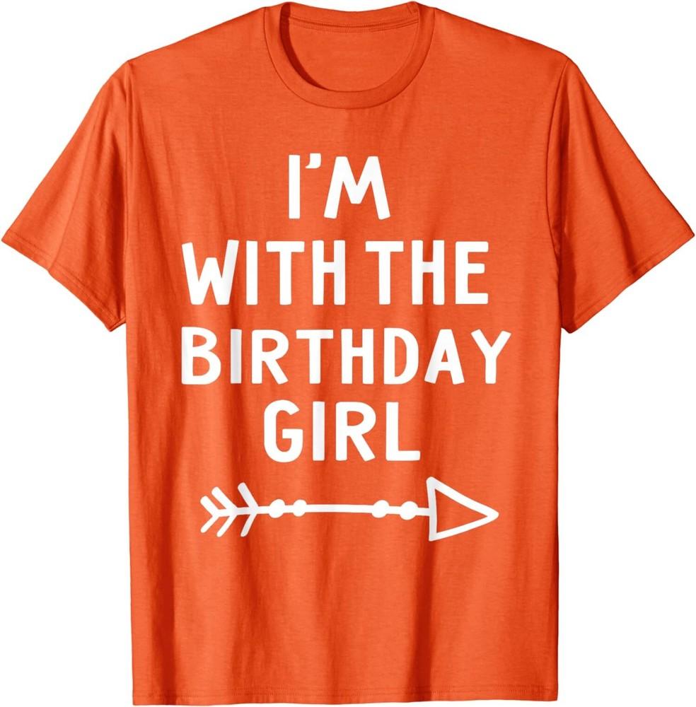 I m With The Birthday Girl Happy Halloween Costume Unisex T-Shirt Unisex T-Shirt XXL