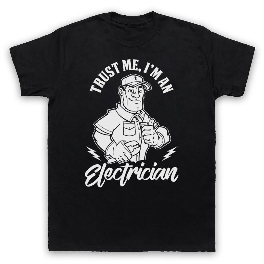 

Trust Me I M An Electrician Funny Work Humour Slogan Mens And Womens T-Shirt M