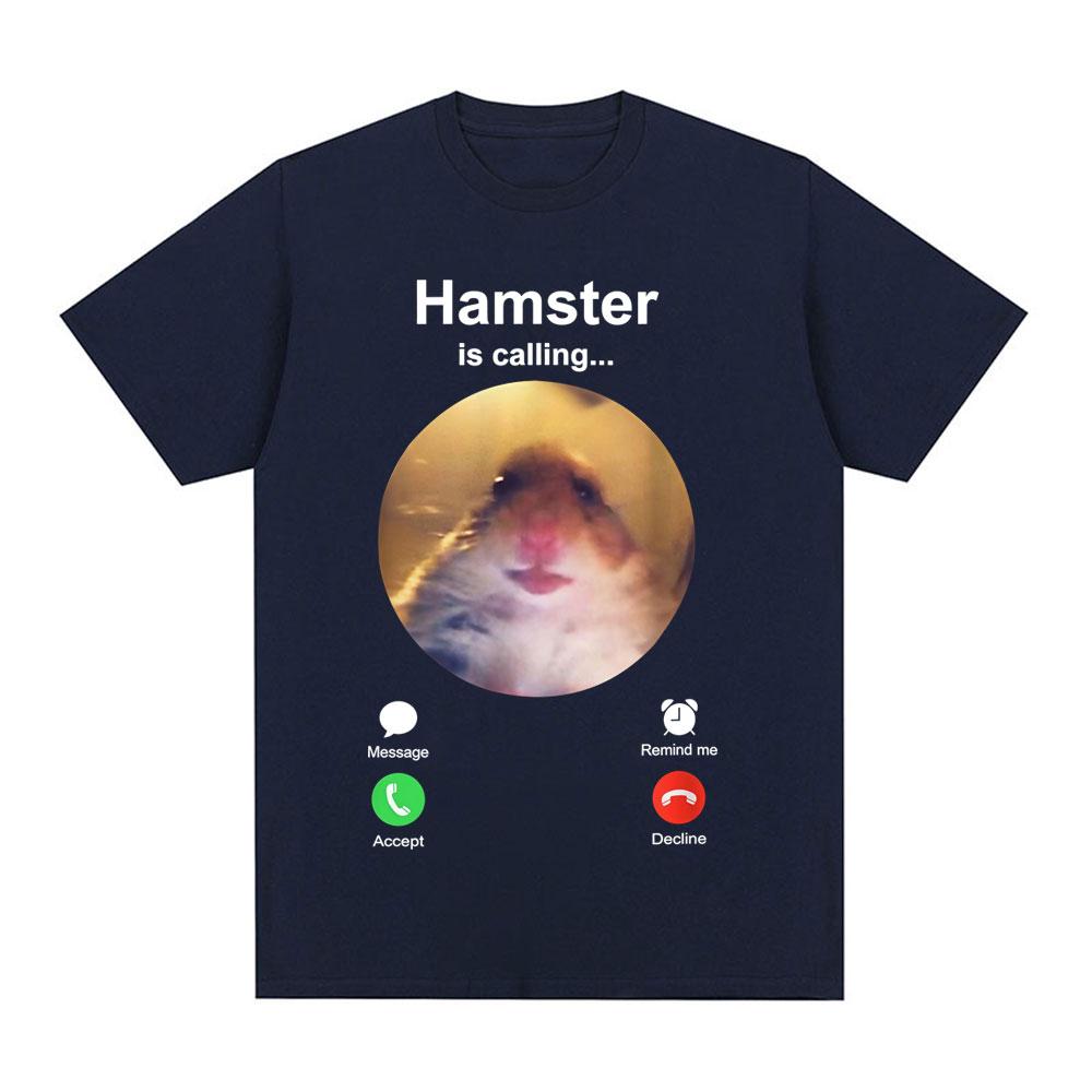 Hamster Is Calling Funny Meme Tshirt Unisex Women Clothing Fashion Hip Hop Tshirts Harajuku Cotton Loose T Shirts Tops Streetwear