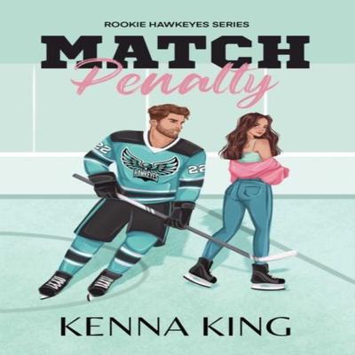 Match Penalty by Kenna King Paperback Book 9798989802395