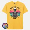 But Did You Die T Shirt Gothic Humour Shirt Sarcastic Gift Funny Skeleton Tee