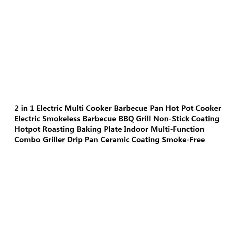 Korean Style 2 in 1 Electric Multi Cooker Barbecue Pan Hot Pot Cooker Electric Smokeless Barbecue BBQ Grill Non-Stick Coating Hotpot Roasting Baking