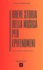 Cartea Breve Storia Della Musica Per Epifenomeni : Dalle Origini Ai Giorni Nostri