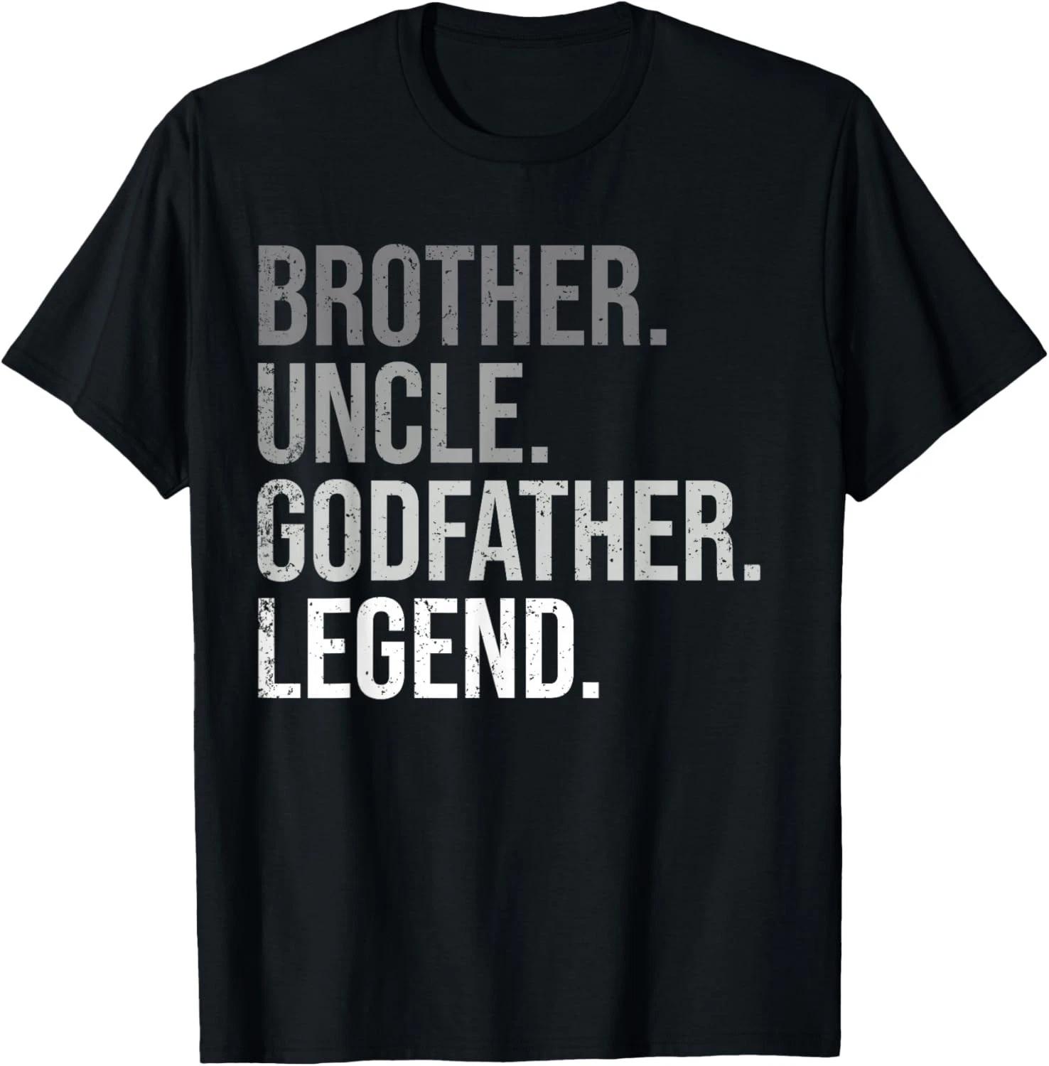 Brother Uncle Godfather Legend Fun Best Funny Uncle Gift Unisex T-Shirt XL